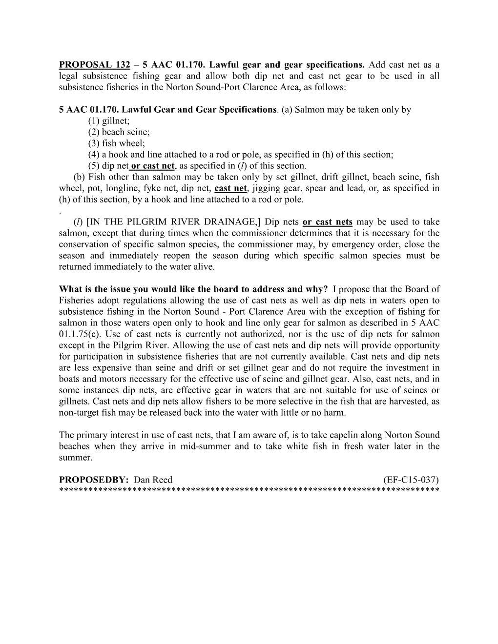 PROPOSAL 132 – 5 AAC 01.170. Lawful Gear and Gear Specifications