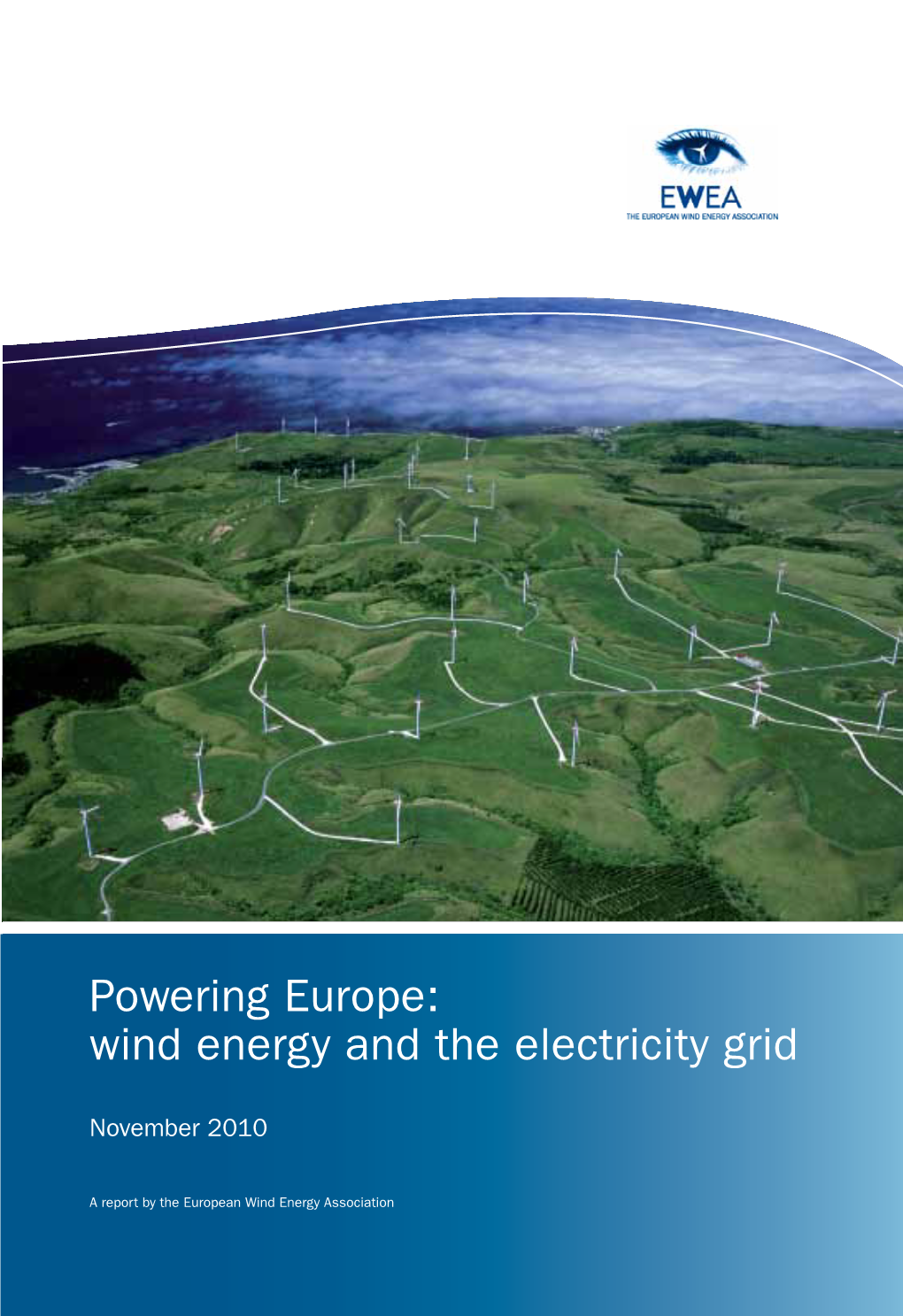 Powering Europe: Wind Energy and the Electricity Grid Electricity the and Energy Wind Europe: Powering