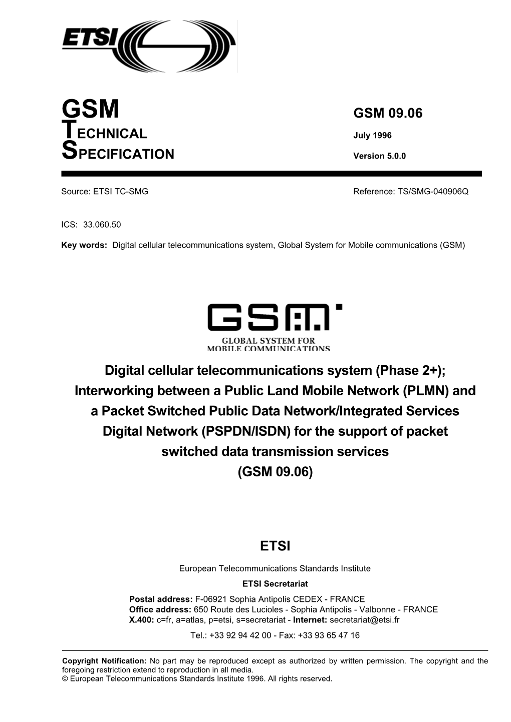 GSM 09.06 TECHNICAL July 1996 SPECIFICATION Version 5.0.0