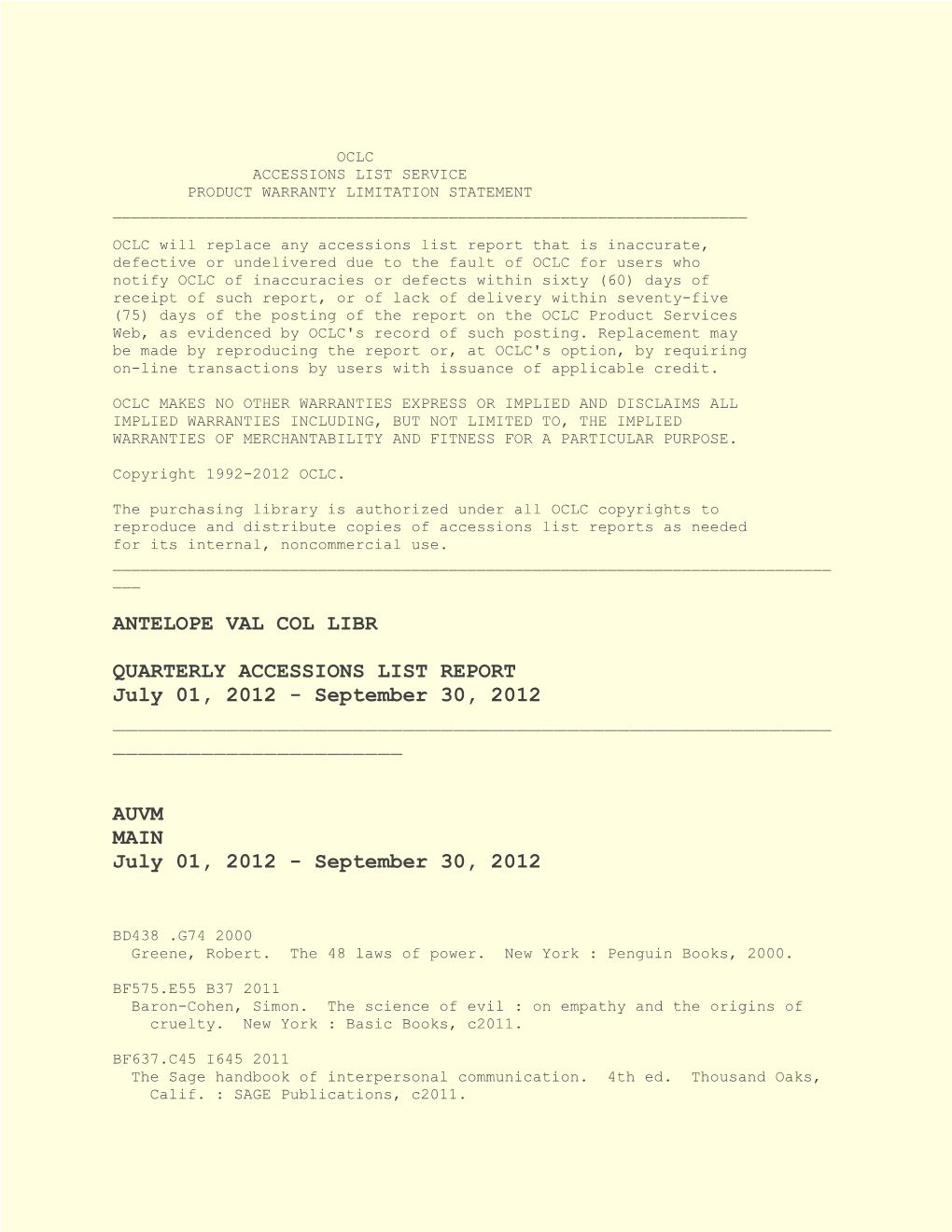 ANTELOPE VAL COL LIBR QUARTERLY ACCESSIONS LIST REPORT July 01, 2012