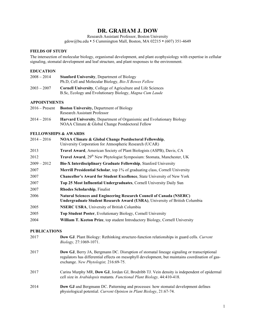 DR. GRAHAM J. DOW Research Assistant Professor, Boston University Gdow@Bu.Edu • 5 Cummington Mall, Boston, MA 02215 • (607) 351-4649