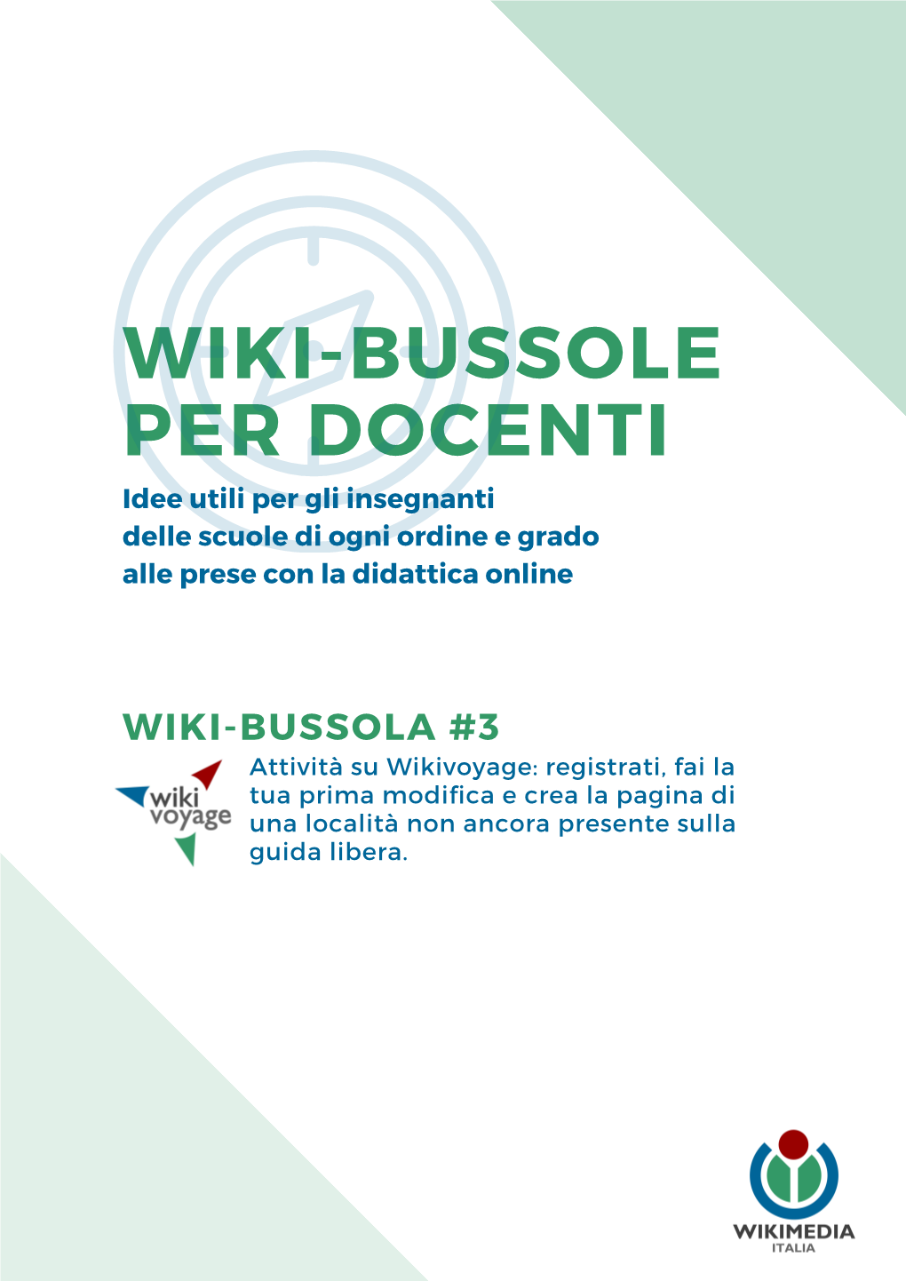 WIKI-BUSSOLA #3 Attività Su Wikivoyage: Registrati, Fai La Tua Prima Modifica E Crea La Pagina Di Una Località Non Ancora Presente Sulla Guida Libera