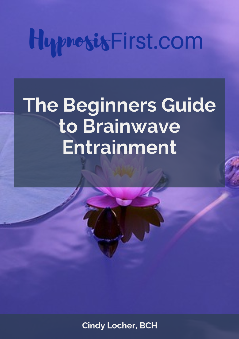 The Beginners Guide to Brainwave Entrainment