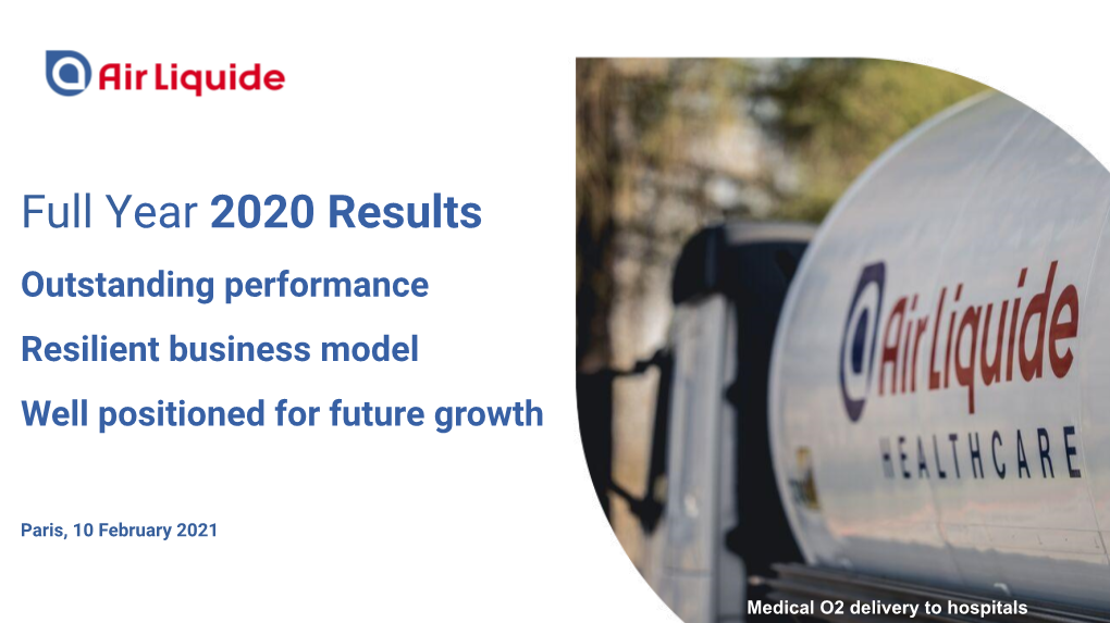 Full Year 2020 Results Outstanding Performance Resilient Business Model Well Positioned for Future Growth