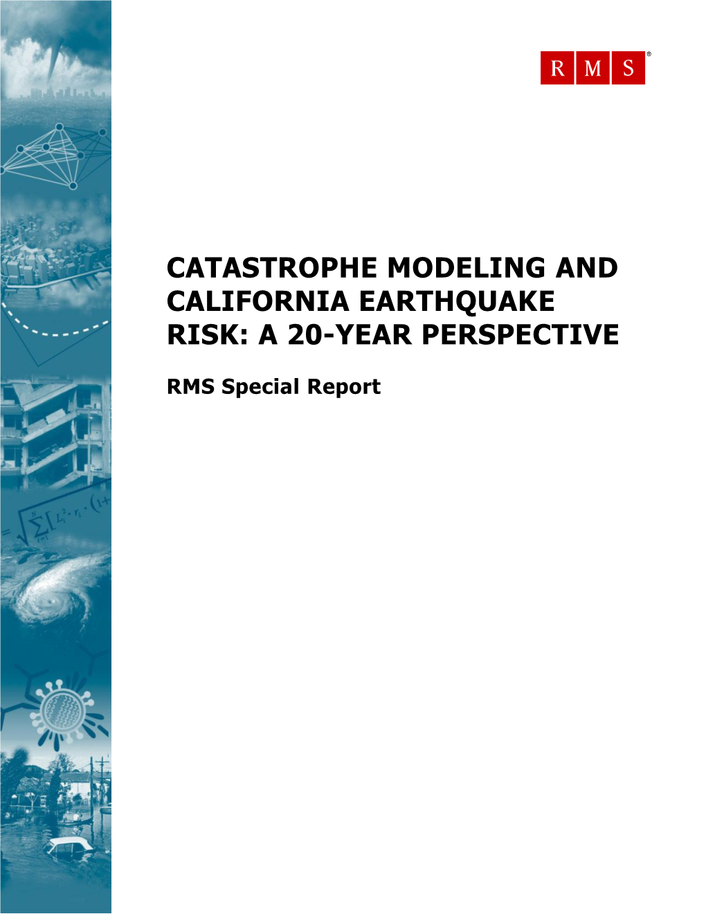 Catastrophe Modeling and California Earthquake Risk: a 20-Year Perspective