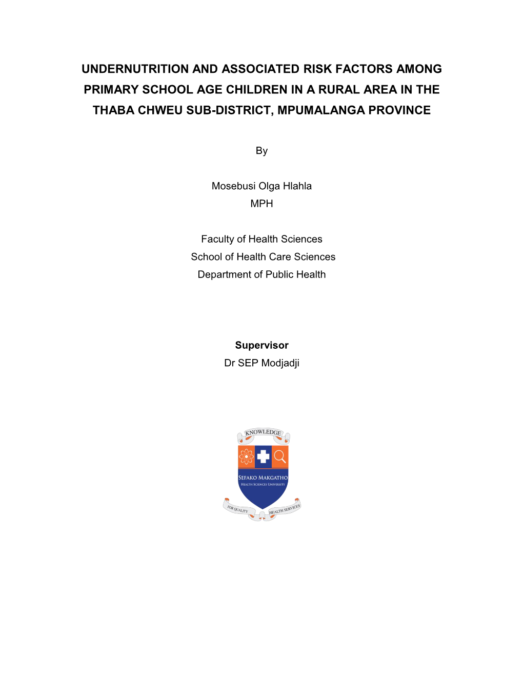 Undernutrition and Associated Risk Factors Among Primary School Age Children in a Rural Area in the Thaba Chweu Sub-District, Mpumalanga Province