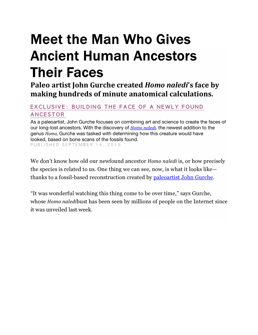 Meet the Man Who Gives Ancient Human Ancestors Their Faces Paleo Artist John Gurche Created Homo Naledi’S Face by Making Hundreds of Minute Anatomical Calculations