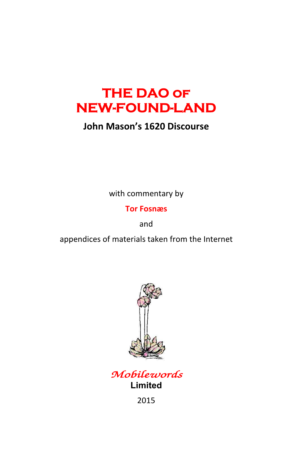 THE DAO of NEW-FOUND-LAND John Mason’S 1620 Discourse