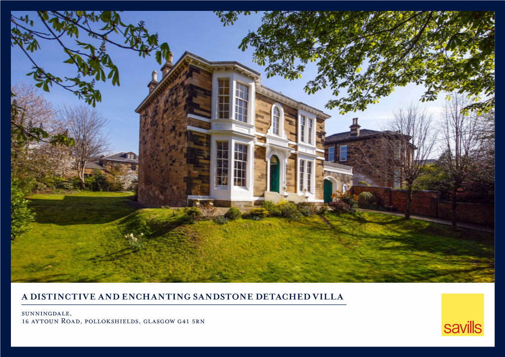 A Distinctive and Enchanting Sandstone Detached Villa Sunningdale, 16 Aytoun Road, Pollokshields, Glasgow G41 5Rn