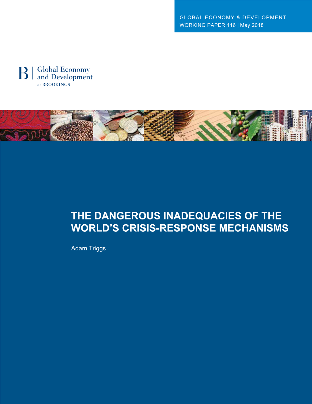 The Dangerous Inadequacies of the World's Crisis