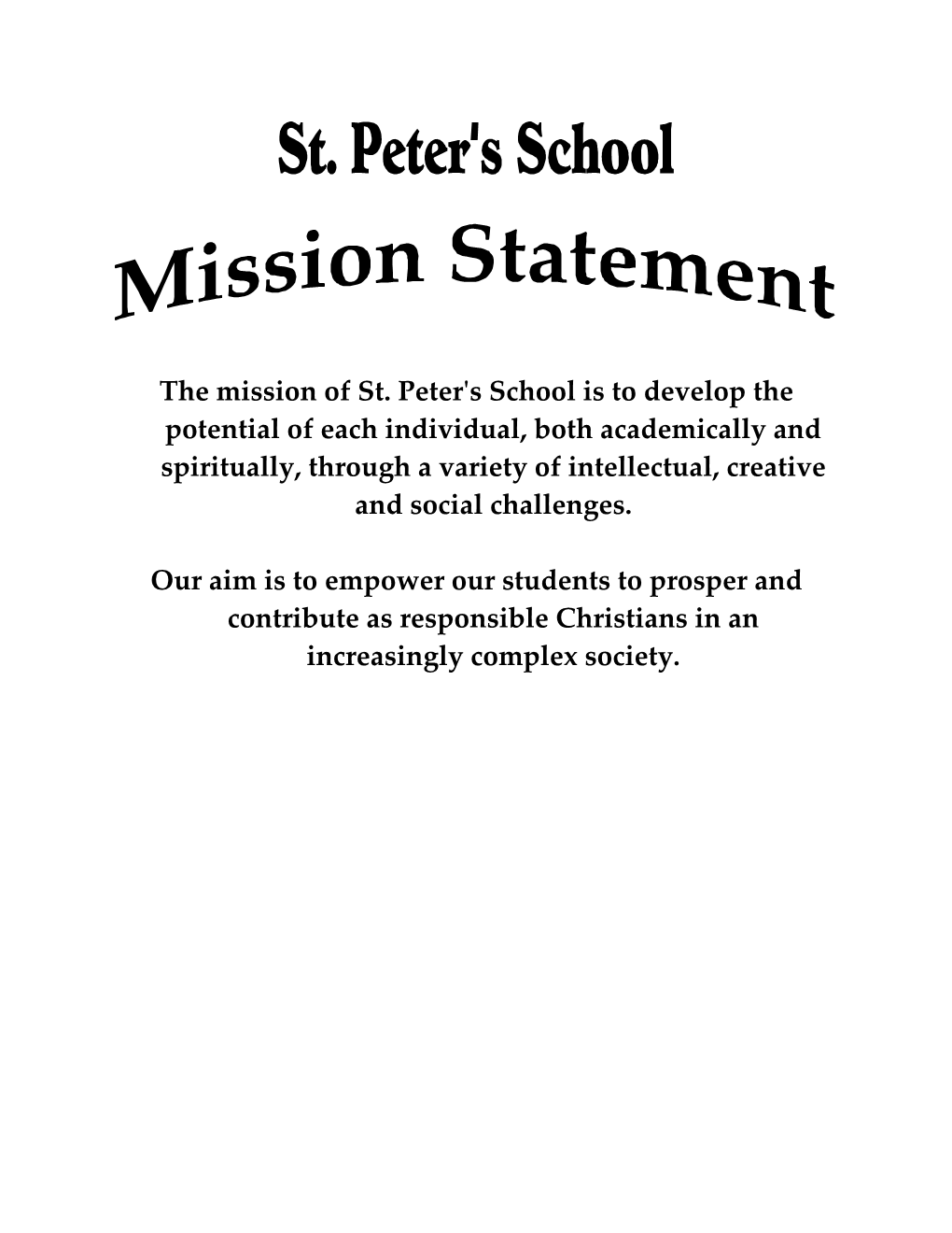 The Mission of St. Peter's School Is to Develop the Potential of Each Individual, Both