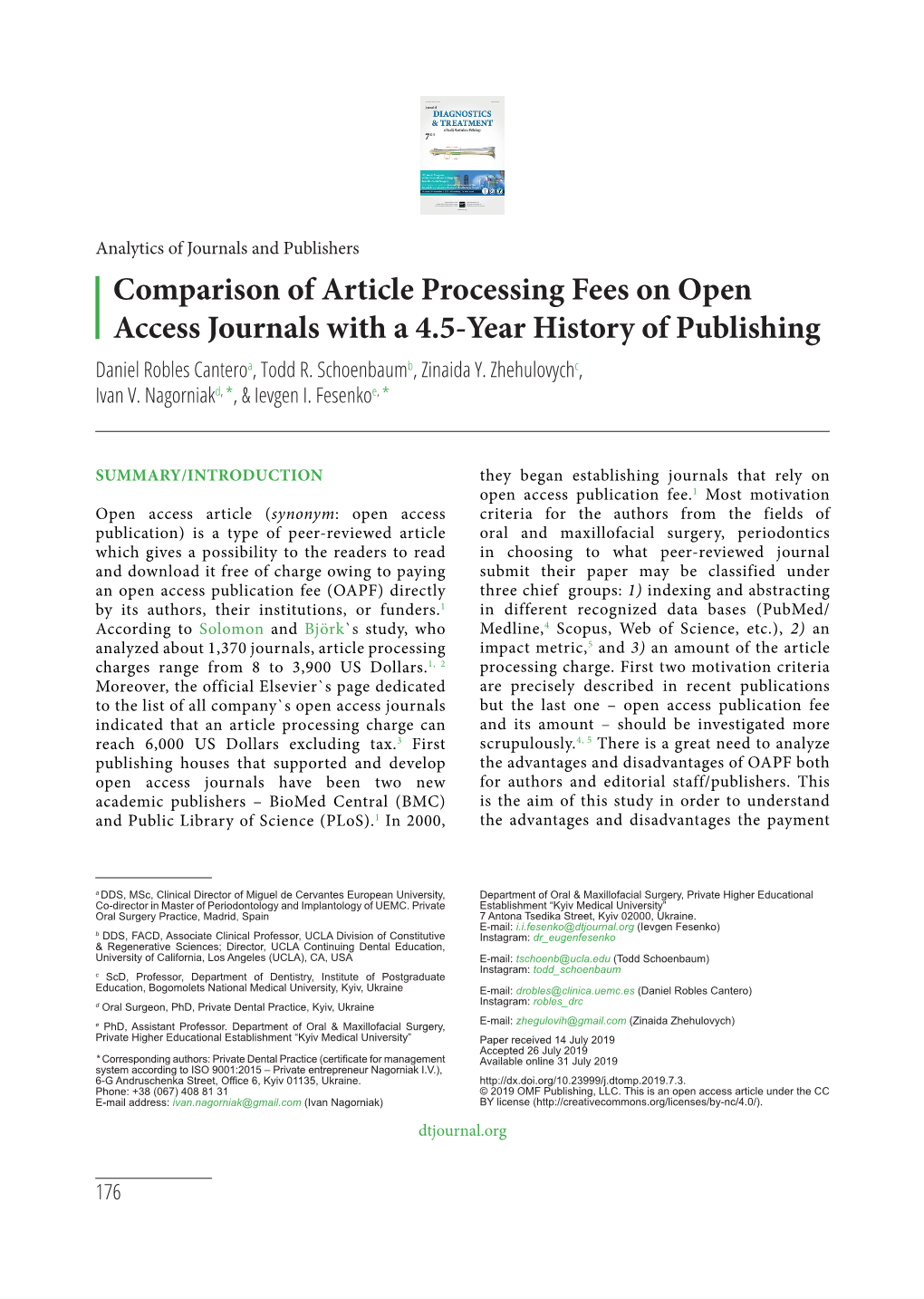 Comparison of Article Processing Fees on Open Access Journals with a 4.5-Year History of Publishing Daniel Robles Canteroa, Todd R