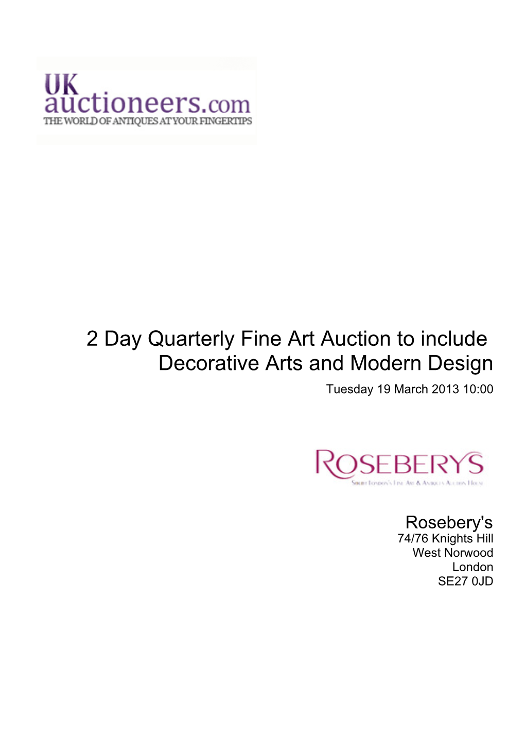 2 Day Quarterly Fine Art Auction to Include Decorative Arts and Modern Design Tuesday 19 March 2013 10:00