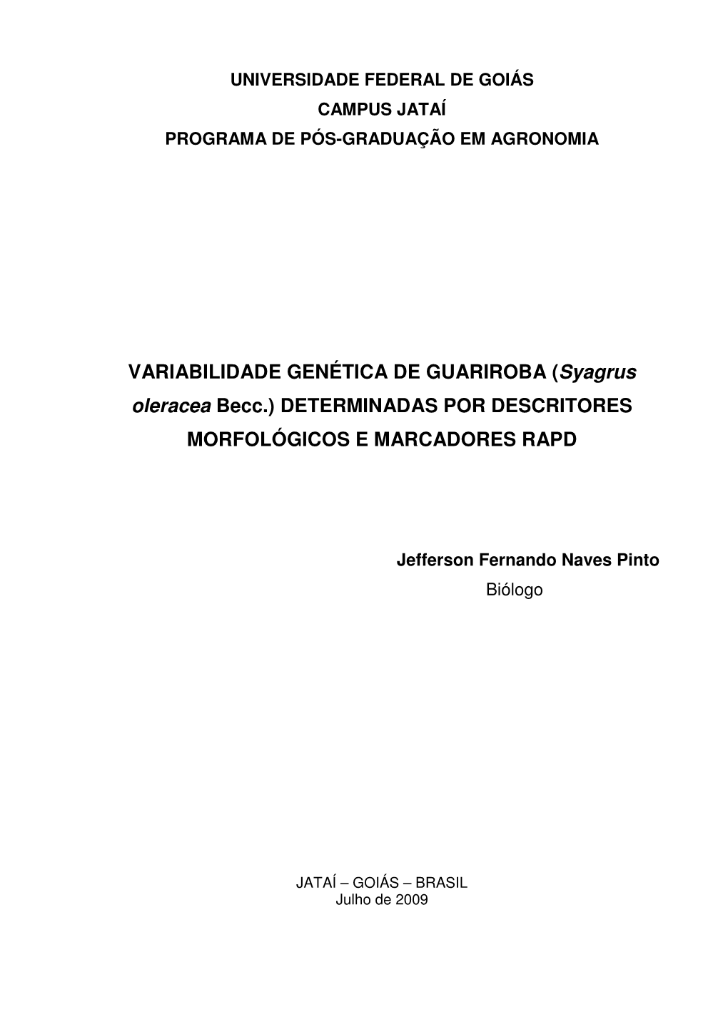 VARIABILIDADE GENÉTICA DE GUARIROBA (Syagrus Oleracea