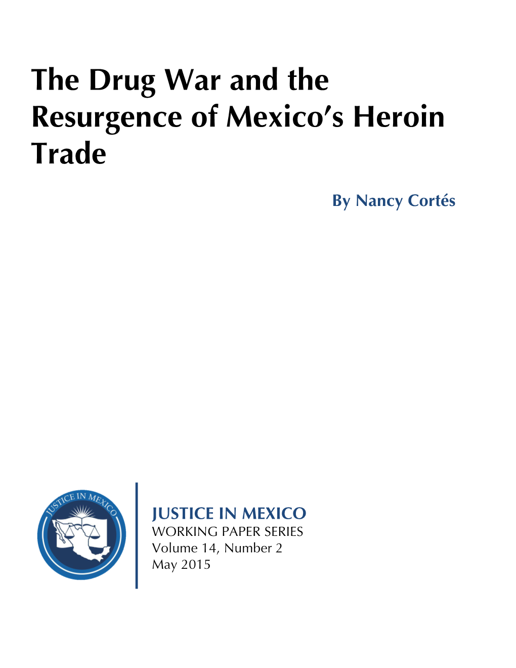 The Drug War and the Resurgence of Mexico's Heroin Trade