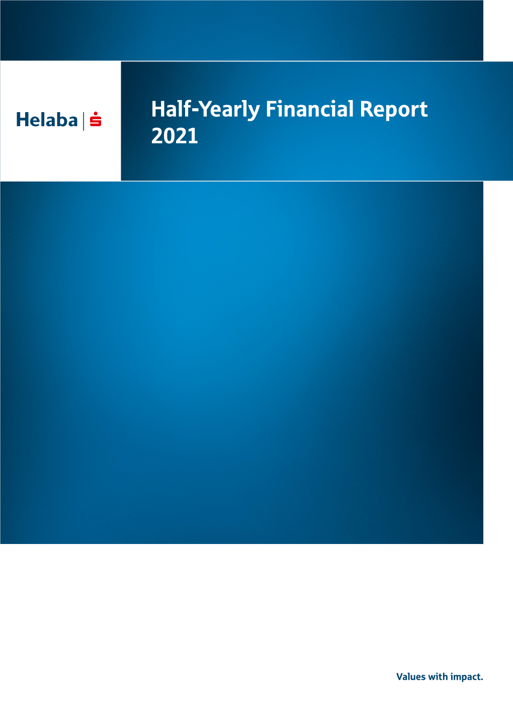 Half-Yearly Financial Report 2021 2021 Half-Yearly Financialreport Values Impact