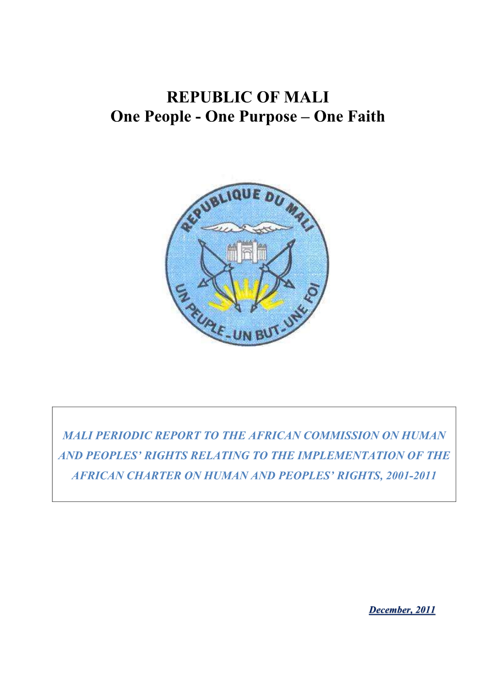 REPUBLIC of MALI One People - One Purpose – One Faith