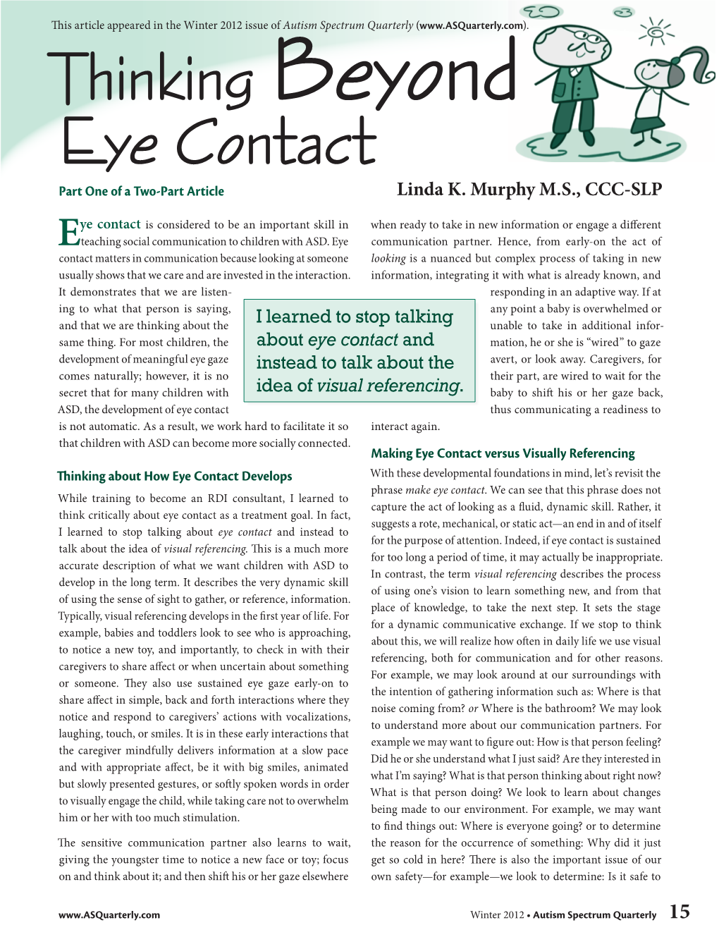 Thinking Beyond Eye Contact Part One of a Two-Part Article Linda K