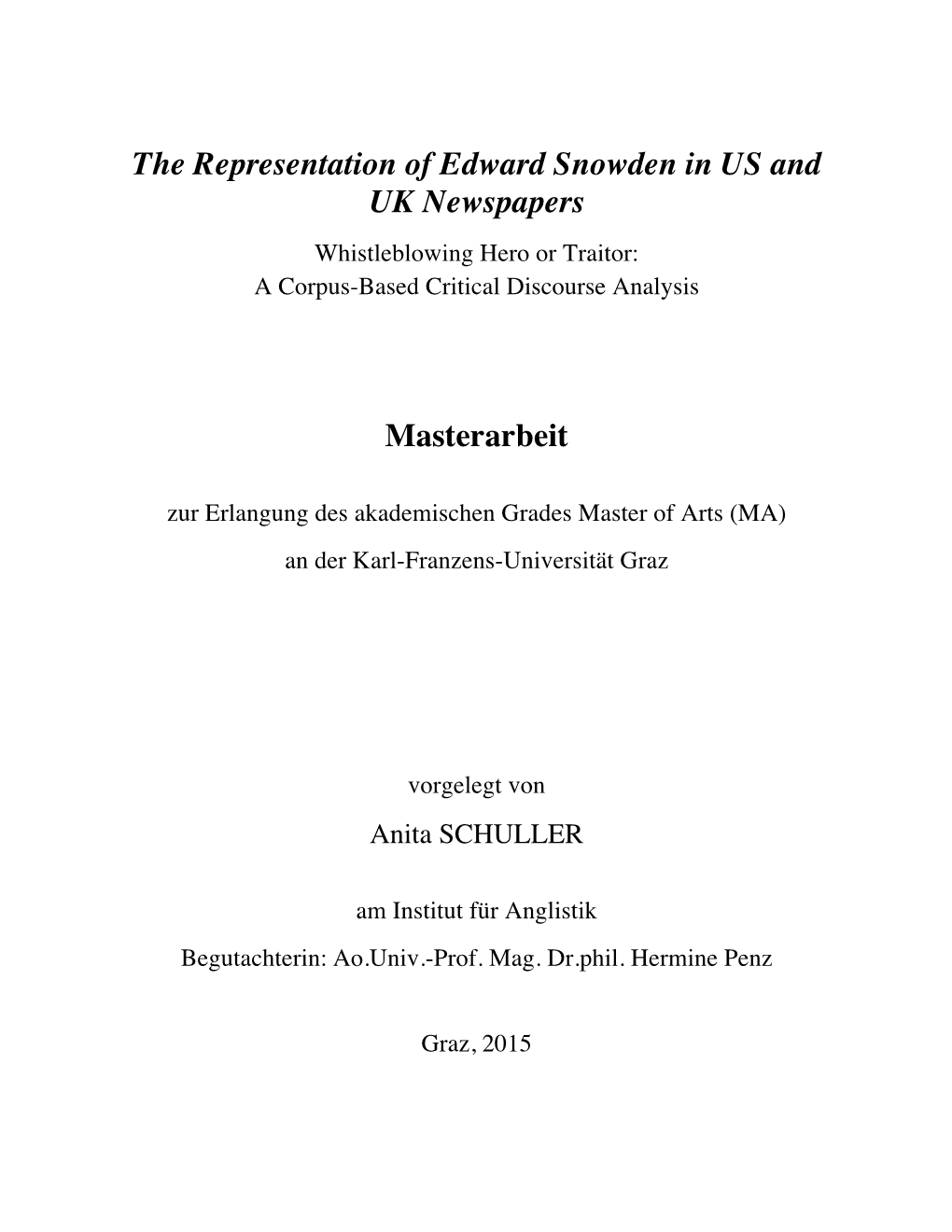The Representation of Edward Snowden in US and UK Newspapers Whistleblowing Hero Or Traitor: a Corpus-Based Critical Discourse Analysis