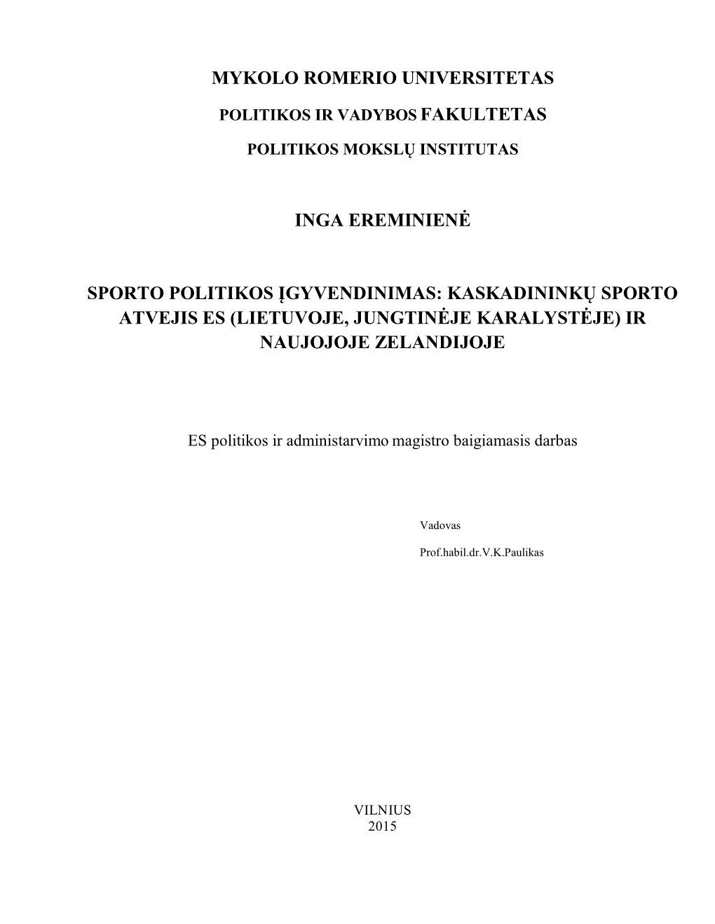 Kaskadininkų Sporto Atvejis Es (Lietuvoje, Jungtinėje Karalystėje) Ir Naujojoje Zelandijoje