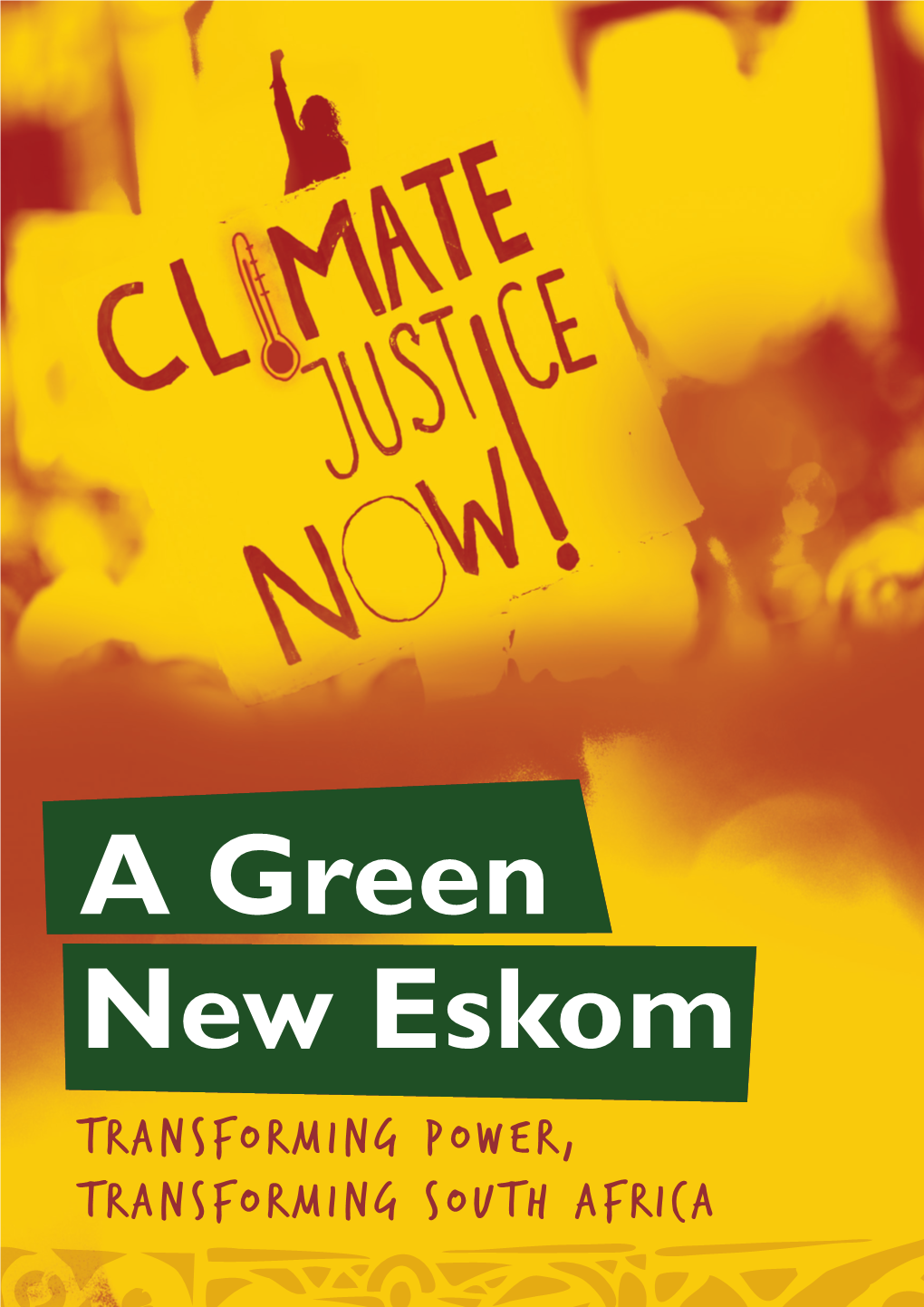 A Green New Eskom Transforming Power, Transforming South Africa Welcome to This Booklet About the Green New Eskom CONTENTS Campaign