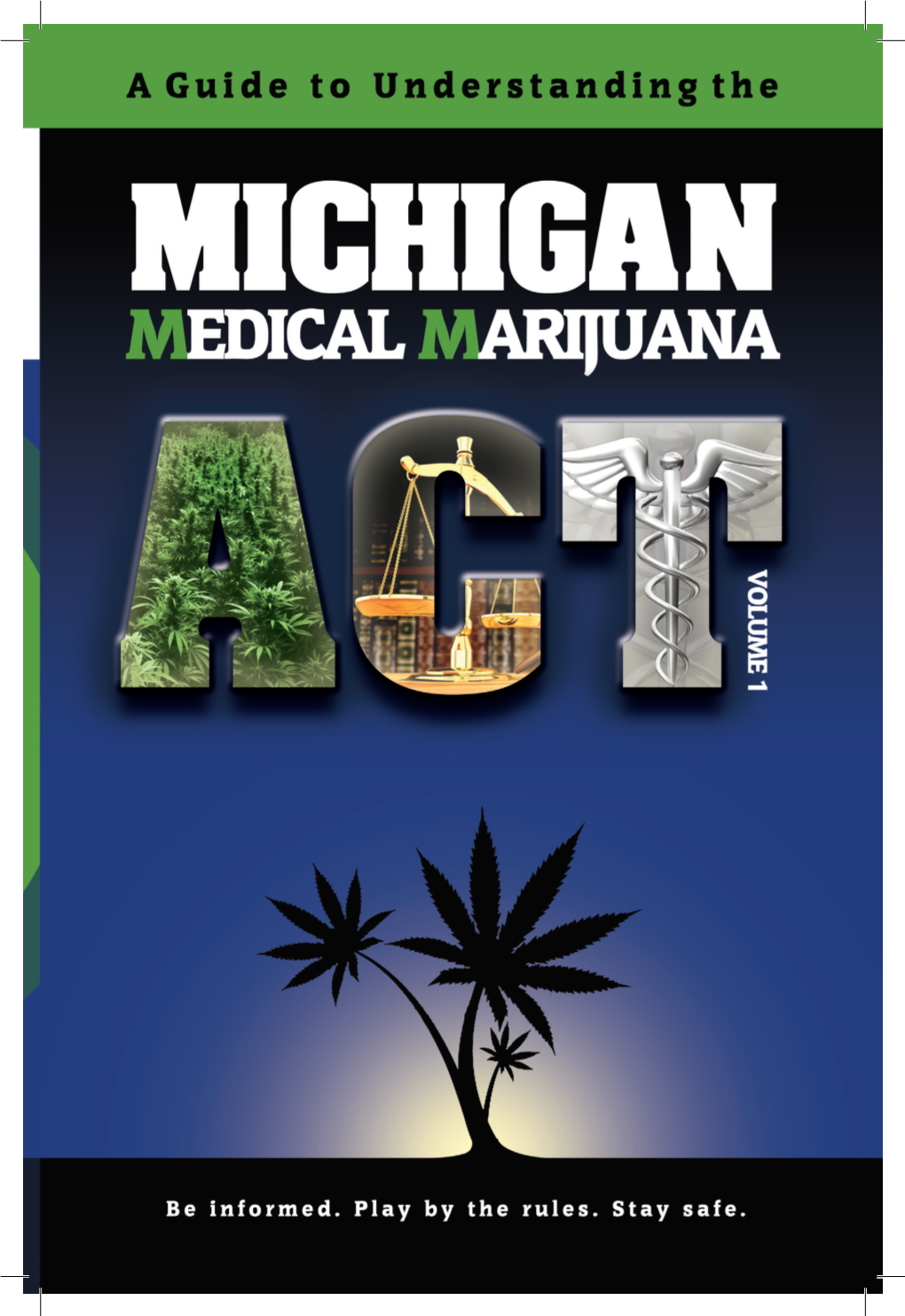 Amended Copy of the Michigan Medical Marihuana Act Includes Initiated Law 1 of 2008 Including the 2012 Amendments