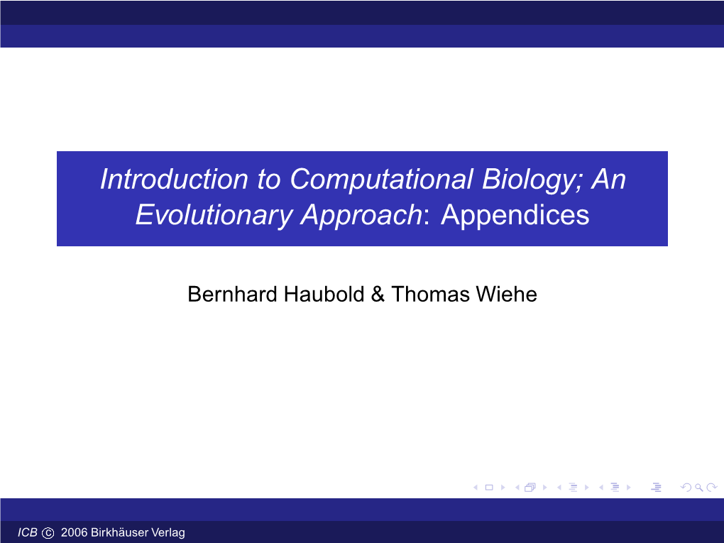 Introduction to Computational Biology; an Evolutionary Approach: Appendices