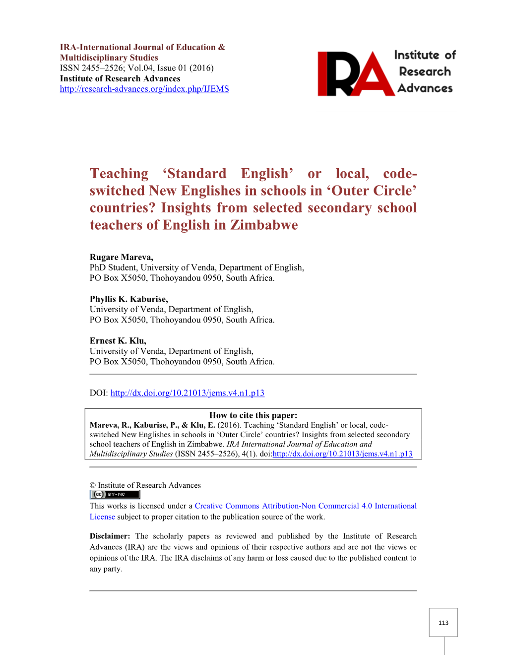 Teaching 'Standard English' Or Local, Code- Switched New Englishes in Schools in 'Outer Circle' Countries? Insights From