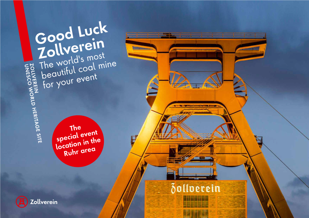 Good Luck Zollverein ZOLLVEREIN UNESCO WORLD HERITAGE SITE the World's Most Beautiful Coal Mine for Your Event