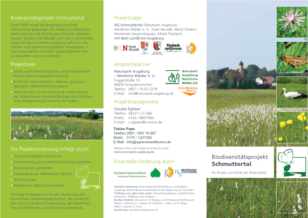 Biodiversitätsprojekt Schmuttertal Projektträger Ende 2009 Wurde Die Arbeitsgemeinschaft AG Schmuttertal (Naturpark Augsburg – Schmuttertal Gegründet