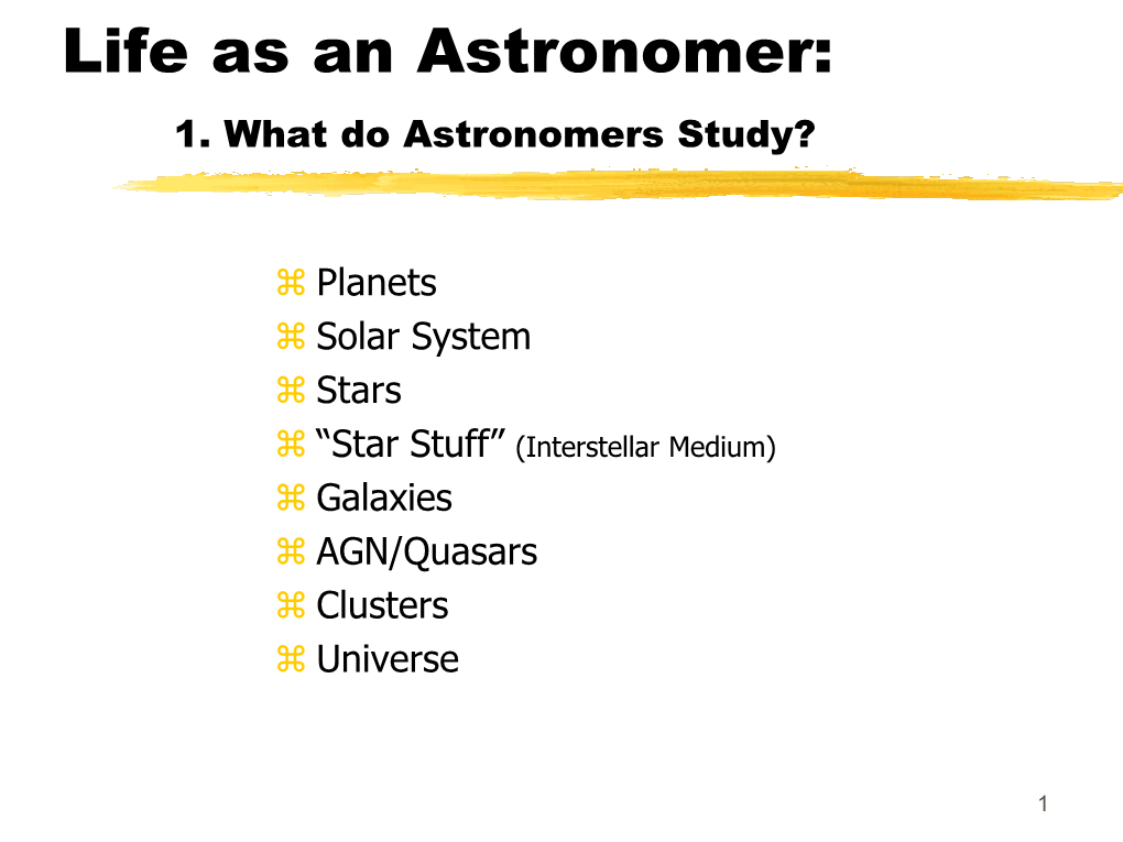 Life As an Astronomer: 1