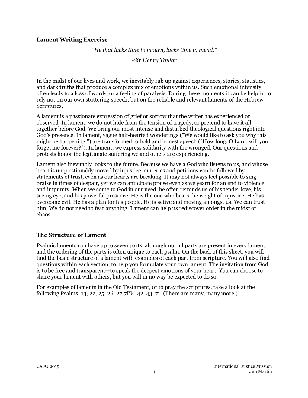 Lament Writing Exercise “He That Lacks Time to Mourn, Lacks Time to Mend.” -Sir Henry Taylor in the Midst of Our Lives and W