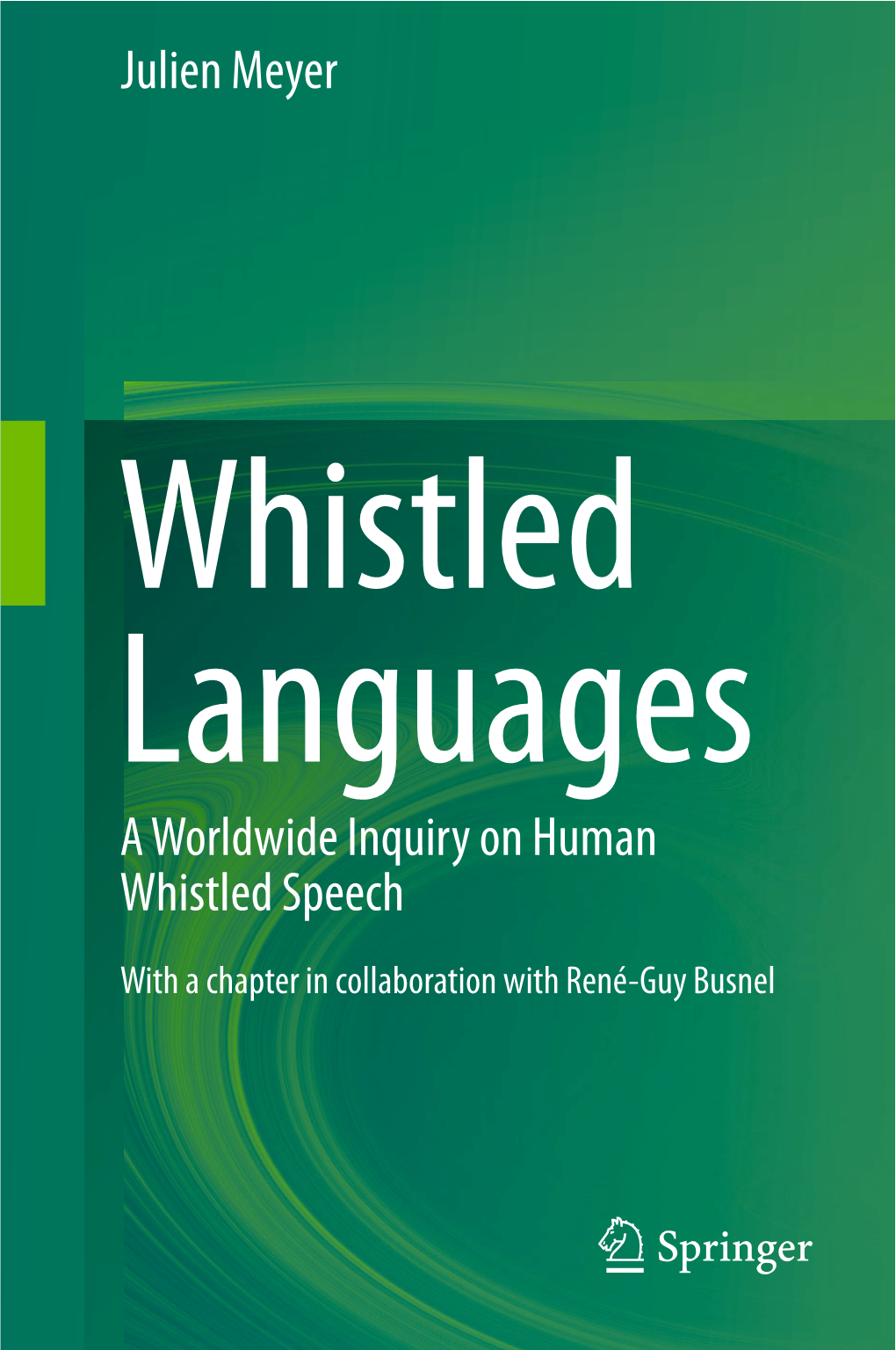 Julien Meyer a Worldwide Inquiry on Human Whistled Speech