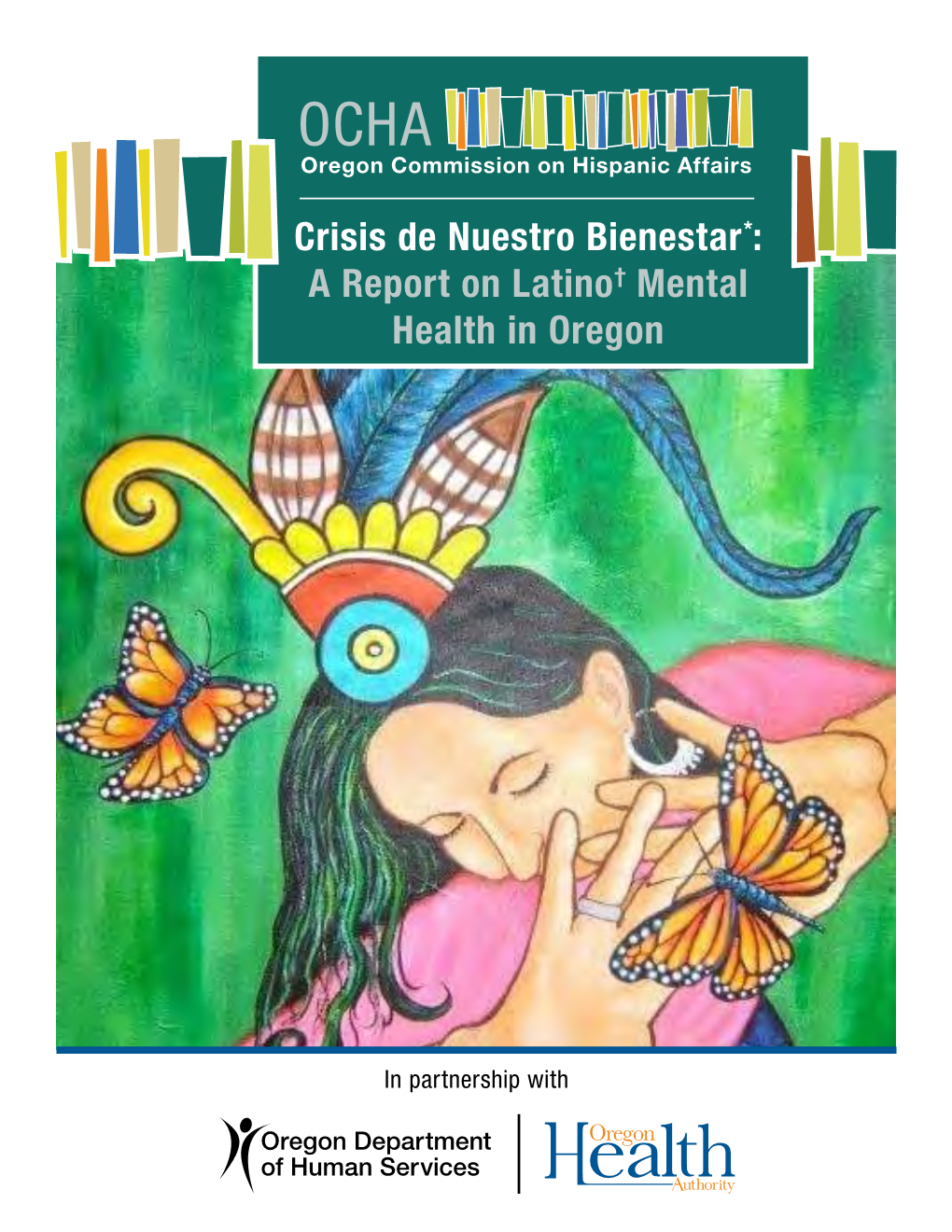 Crisis De Nuestro Bienestar*: a Report on Latino† Mental Health in Oregon
