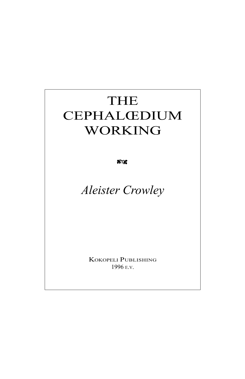 THE CEPHALŒDIUM WORKING Aleister Crowley