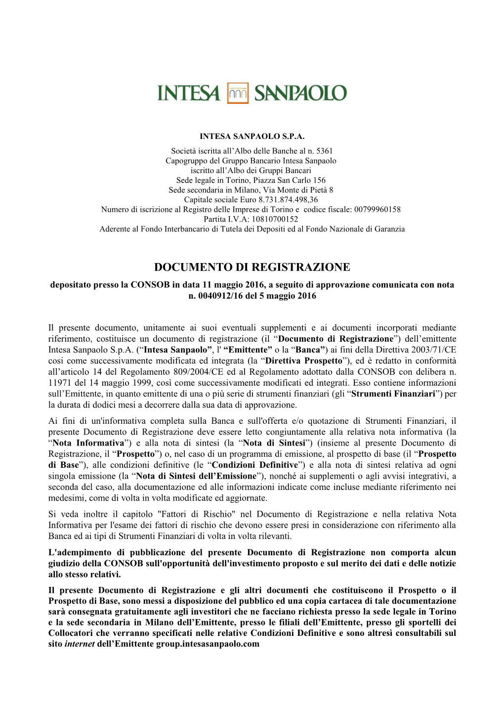 DOCUMENTO DI REGISTRAZIONE Depositato Presso La CONSOB in Data 11 Maggio 2016, a Seguito Di Approvazione Comunicata Con Nota N