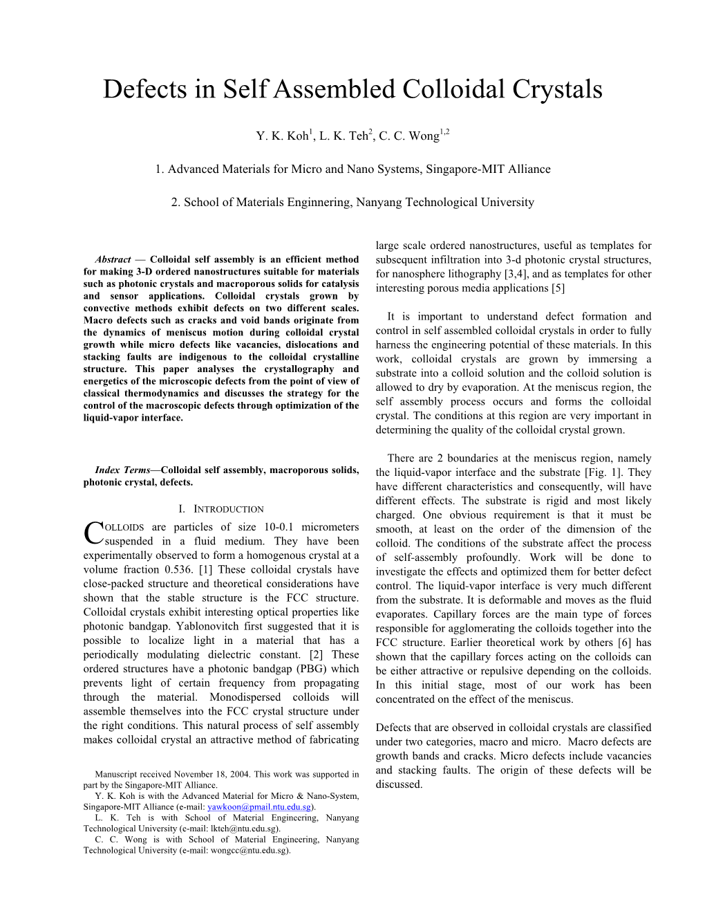 Defects in Self Assembled Colloidal Crystals