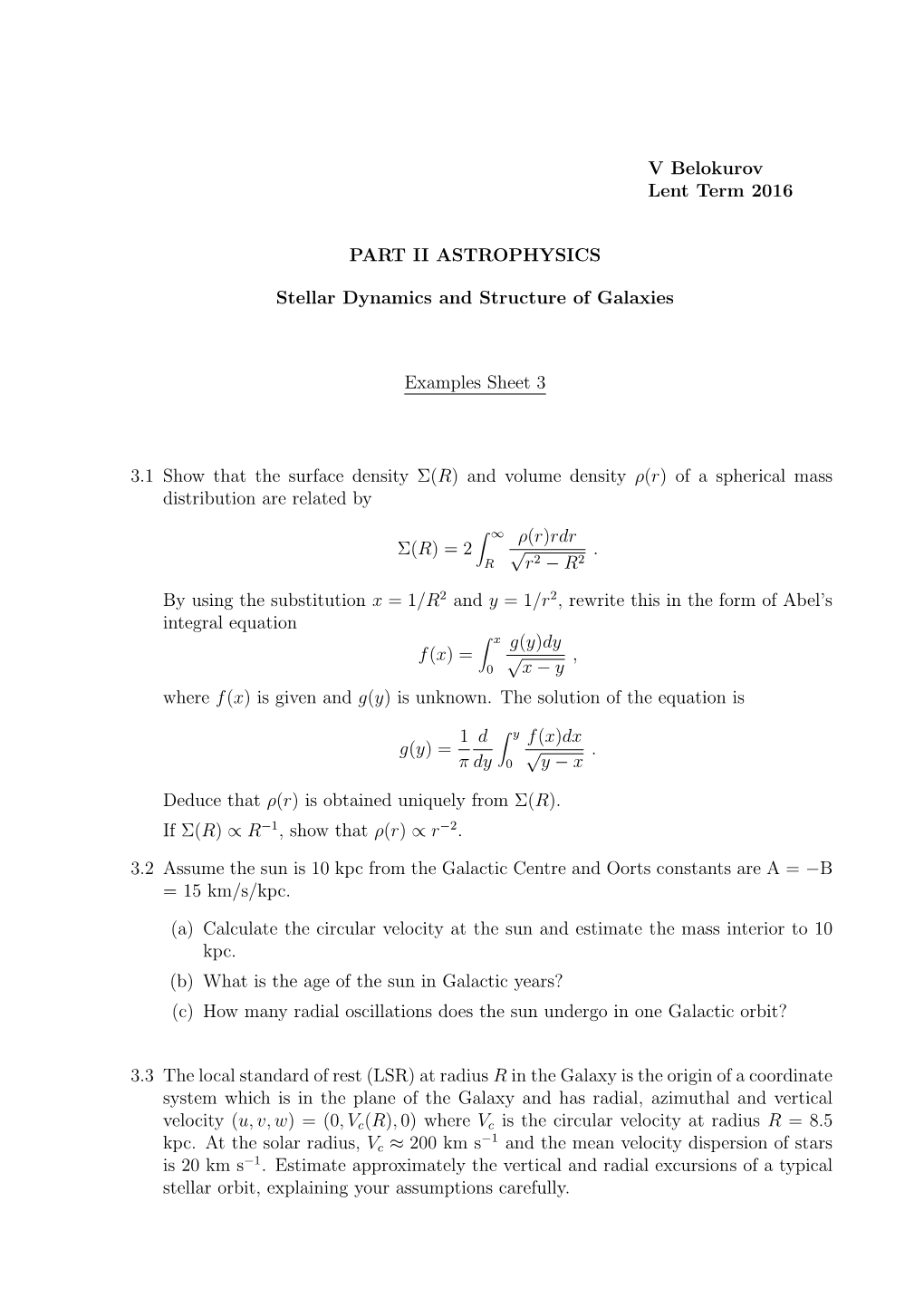 V Belokurov Lent Term 2016 PART II ASTROPHYSICS Stellar Dynamics