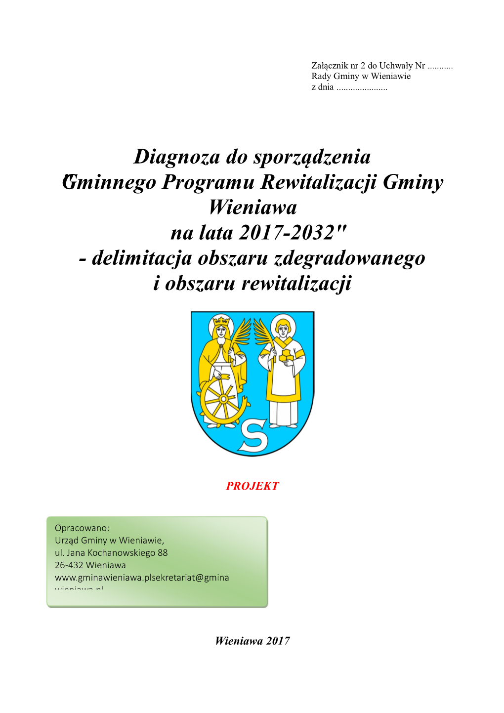 Gminnego Programu Rewitalizacji Gminy Wieniawa Na Lata 2017-2032" - Delimitacja Obszaru Zdegradowanego I Obszaru Rewitalizacji