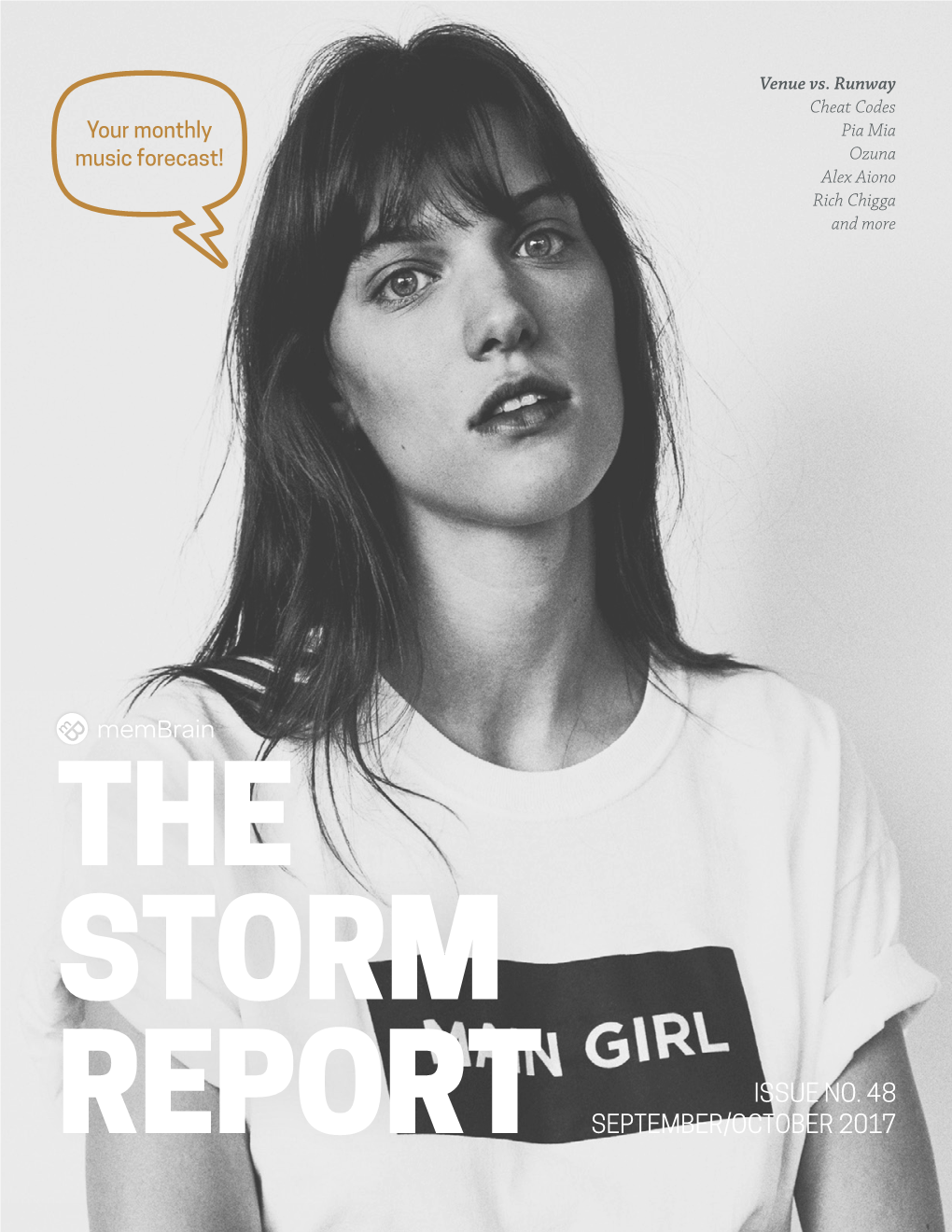 STORM Report Is a Compilation of Up-And-Coming Bands and for Our September Issue of the STORM Artists Who Are Worth Watching