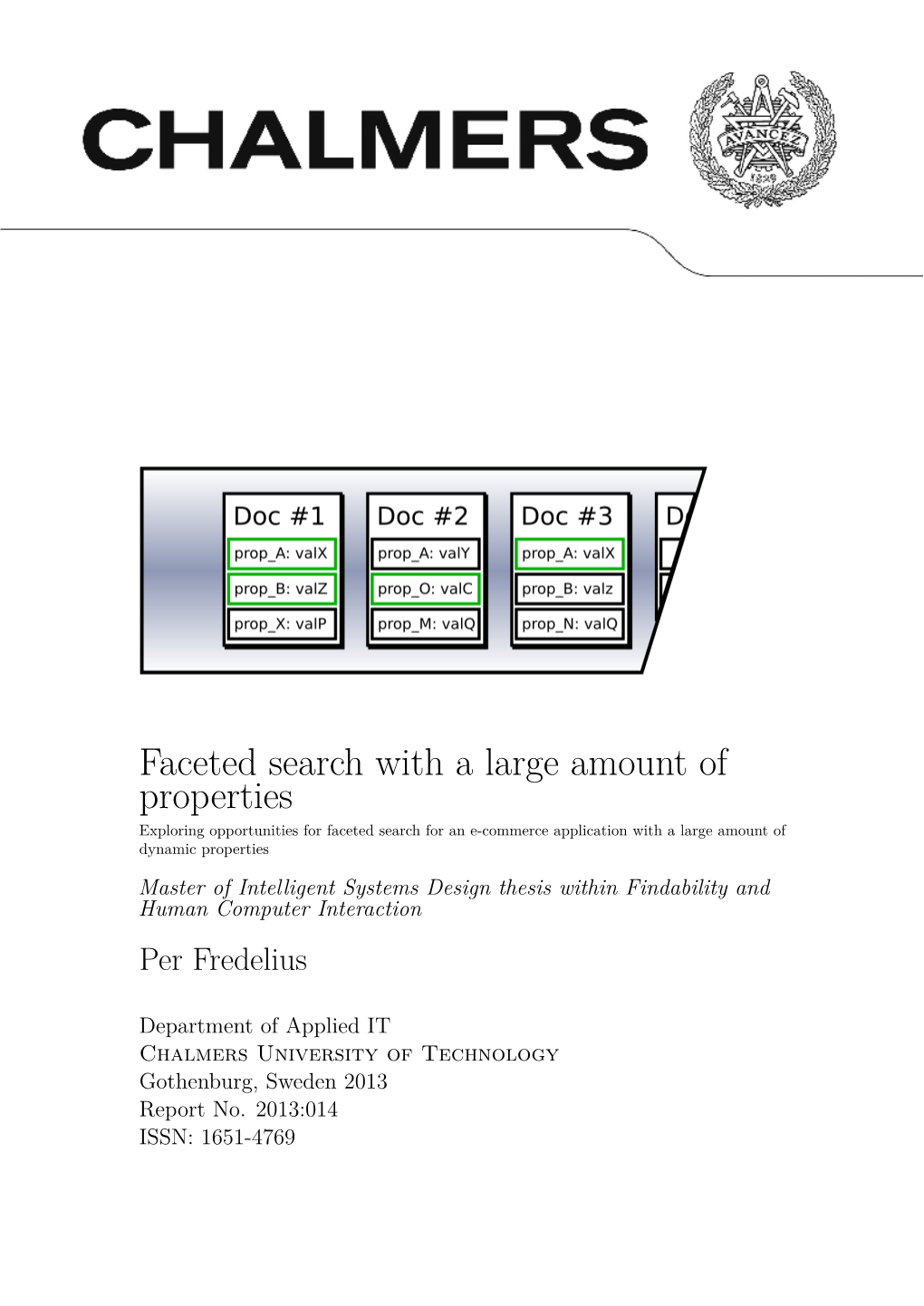 Faceted Search with a Large Amount of Properties