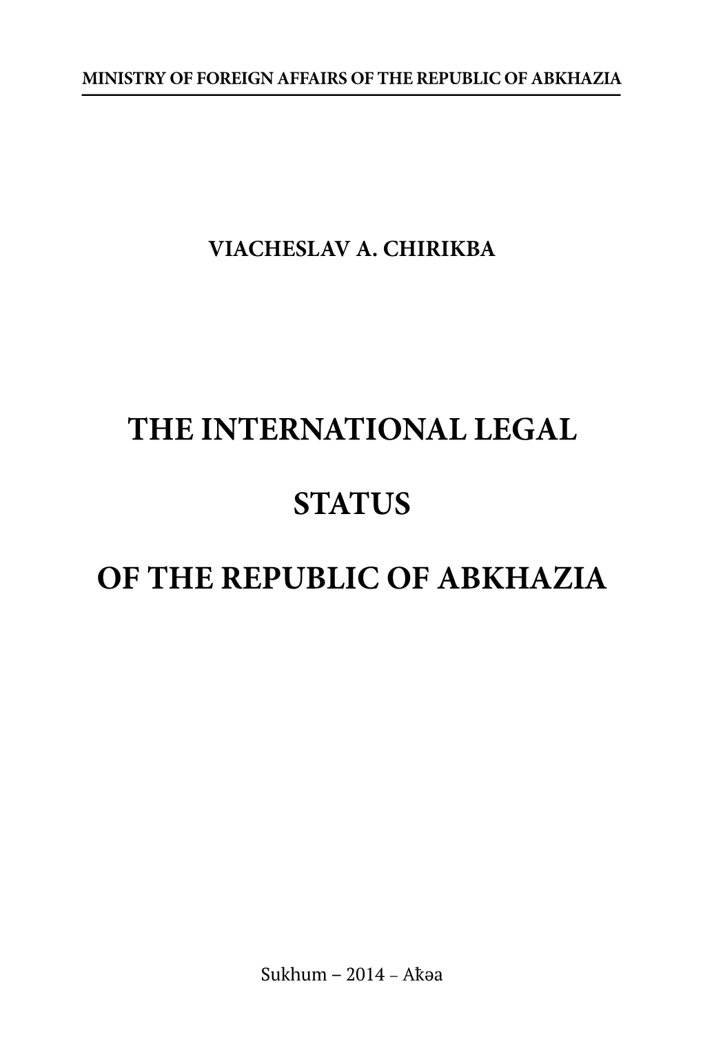 The International Legal Status of the Republic of Abkhazia V