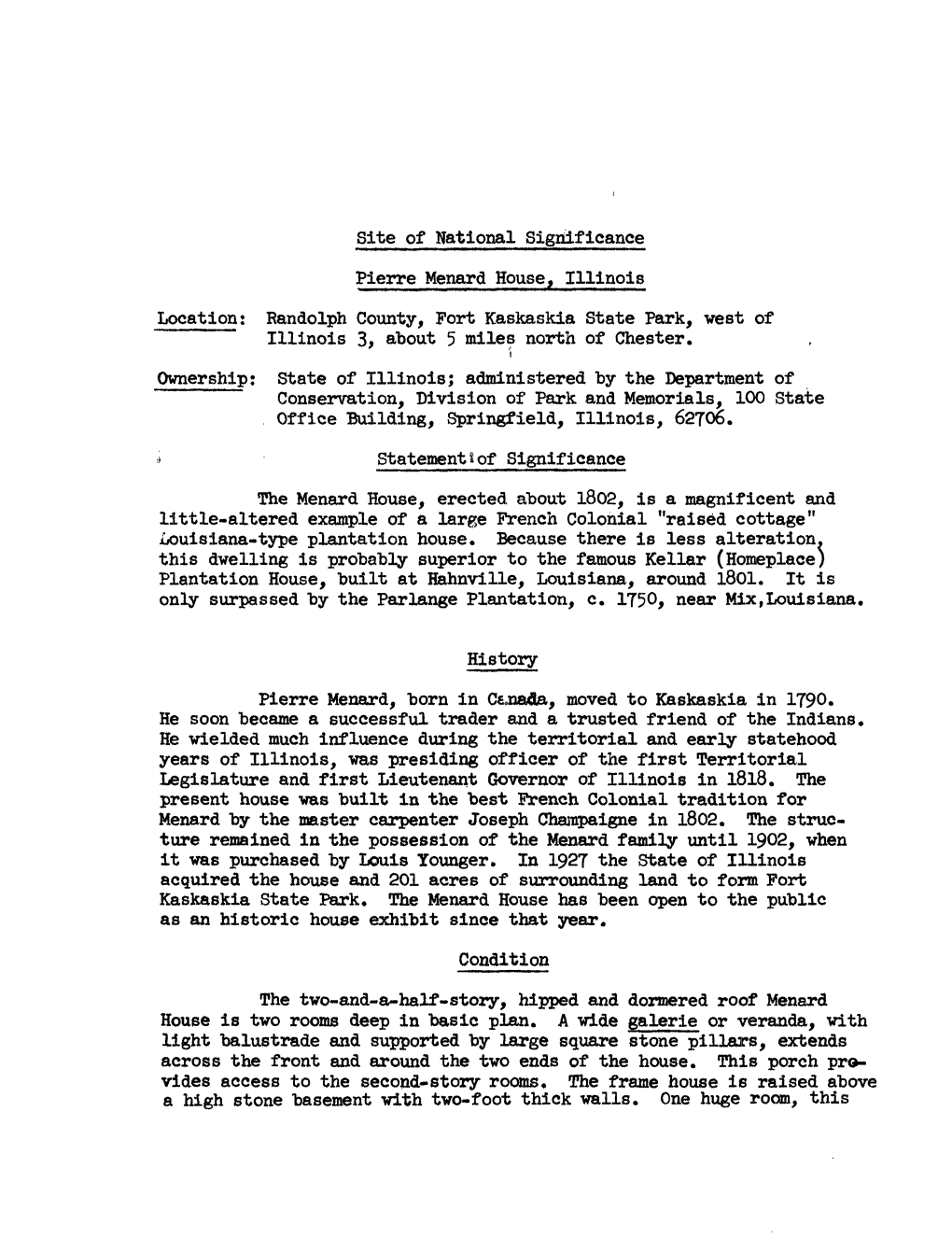 Site of National Significance Pierre Menard House, Illinois Location; Randolph County, Port Kaskaskia State Park, Vest of Illinois 3, About 5 Miles North of Chester
