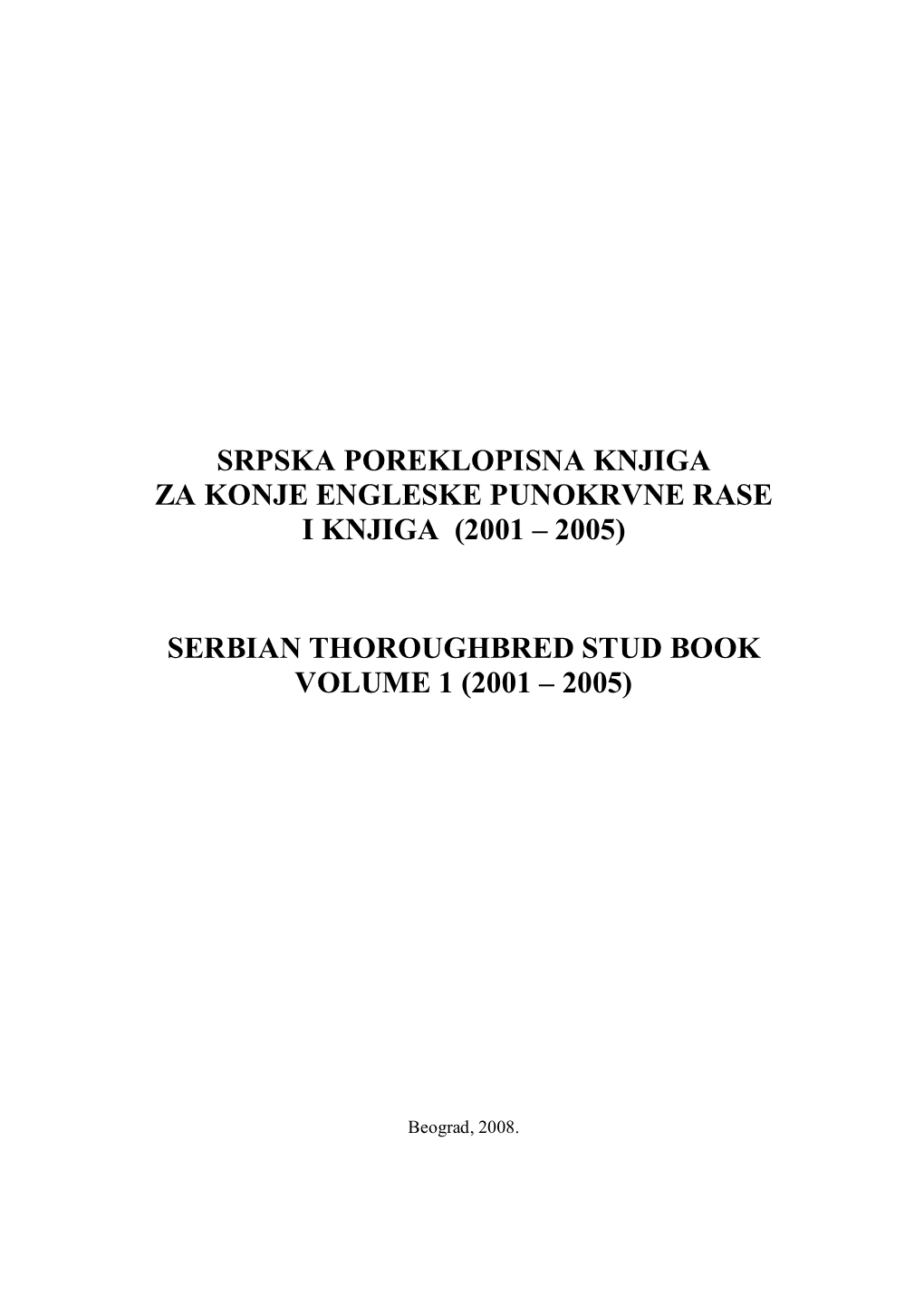 Serbian Thoroughbred Stud Book Volume 1 2001-2005