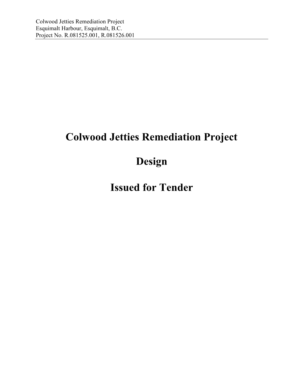 Colwood Jetties Remediation Project Esquimalt Harbour, Esquimalt, B.C