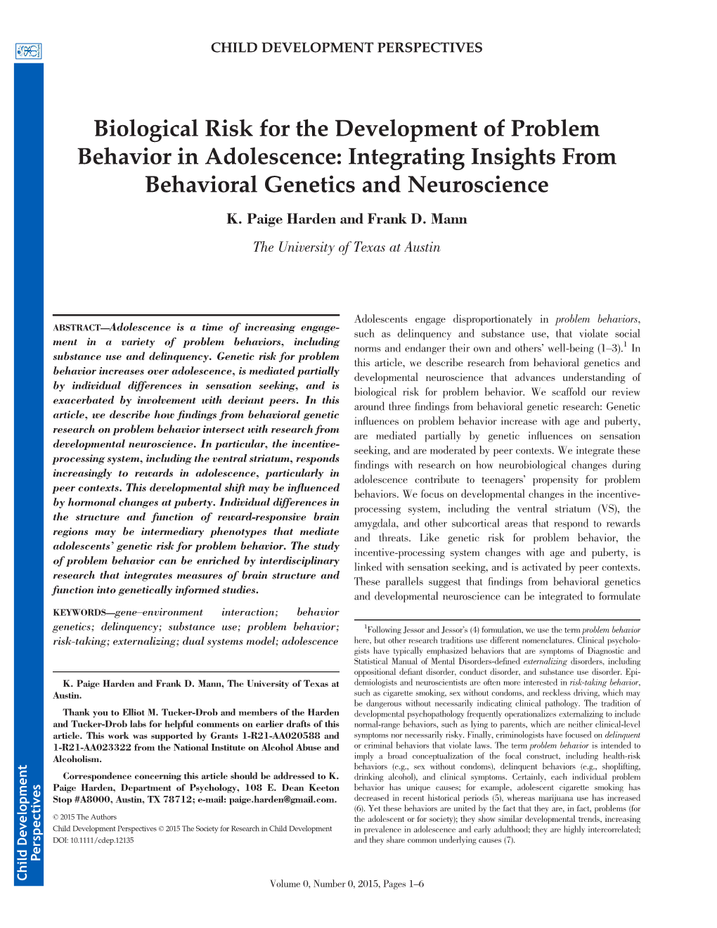 Biological Risk for the Development of Problem Behavior in Adolescence: Integrating Insights from Behavioral Genetics and Neuroscience K