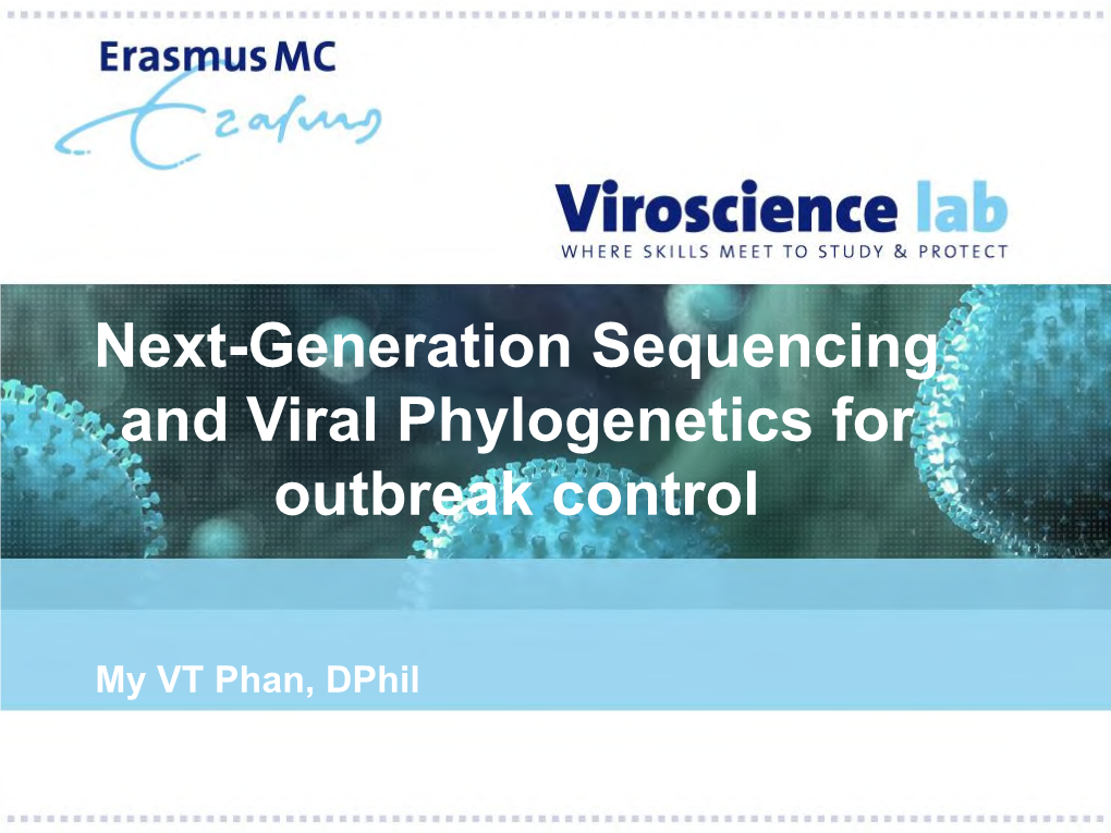 Next-Generation Sequencing and Viral Phylogenetics for Outbreak Control