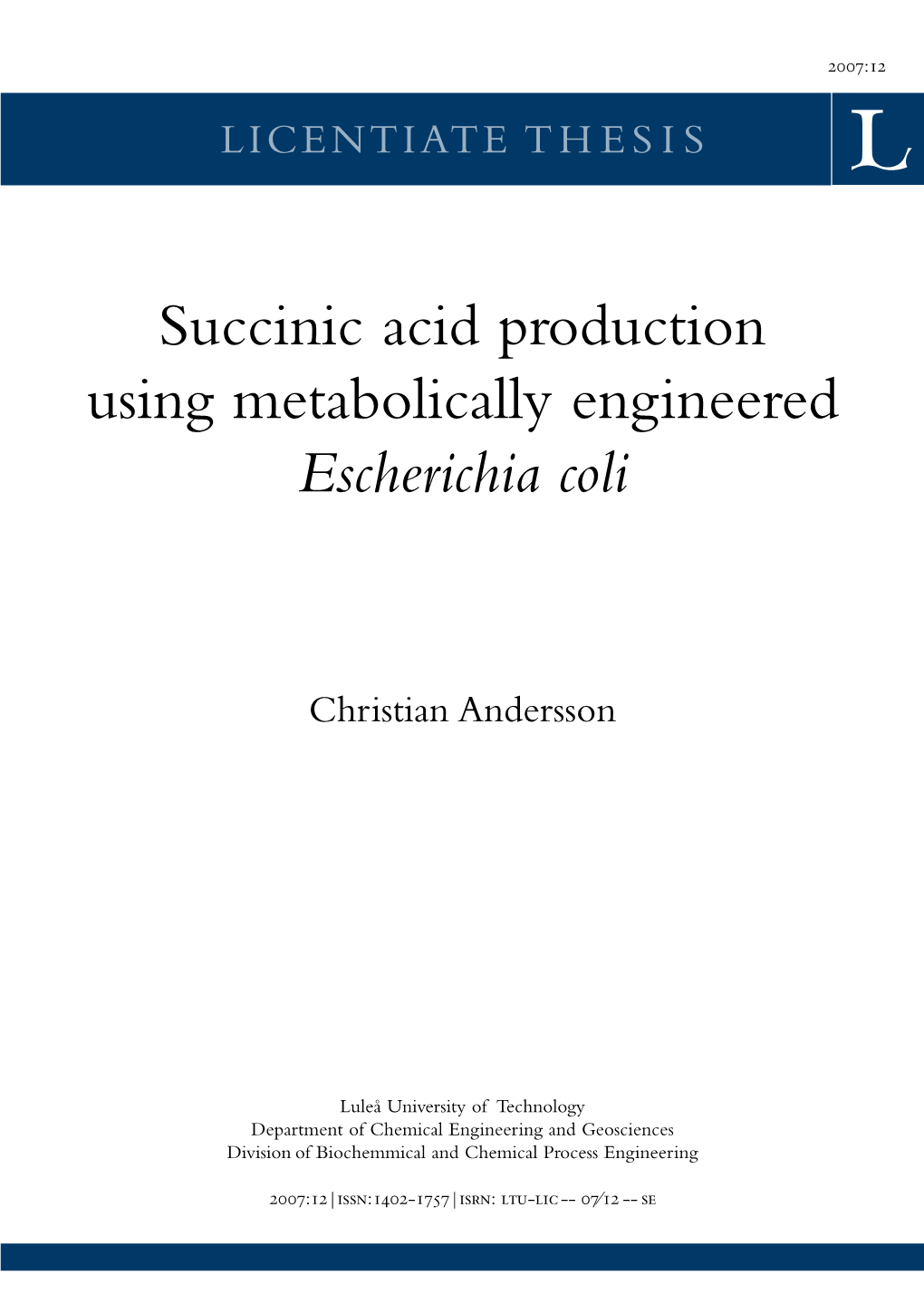 Succinic Acid Production Using Metabolically Engineered Escherichia Coli