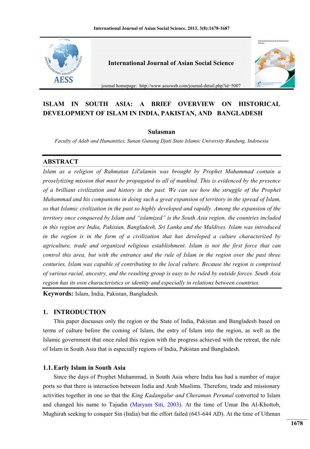 A BRIEF OVERVIEW on HISTORICAL DEVELOPMENT of ISLAM in INDIA, PAKISTAN, and BANGLADESH Sulasman ABSTRACT