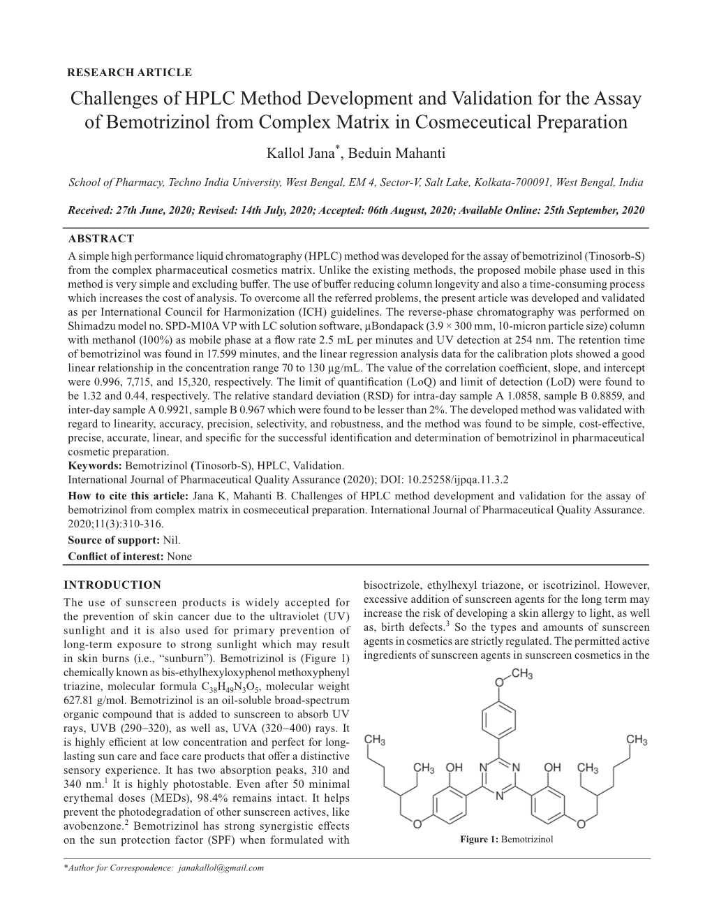 Challenges of HPLC Method Development and Validation for the Assay of Bemotrizinol from Complex Matrix in Cosmeceutical Preparation Kallol Jana*, Beduin Mahanti